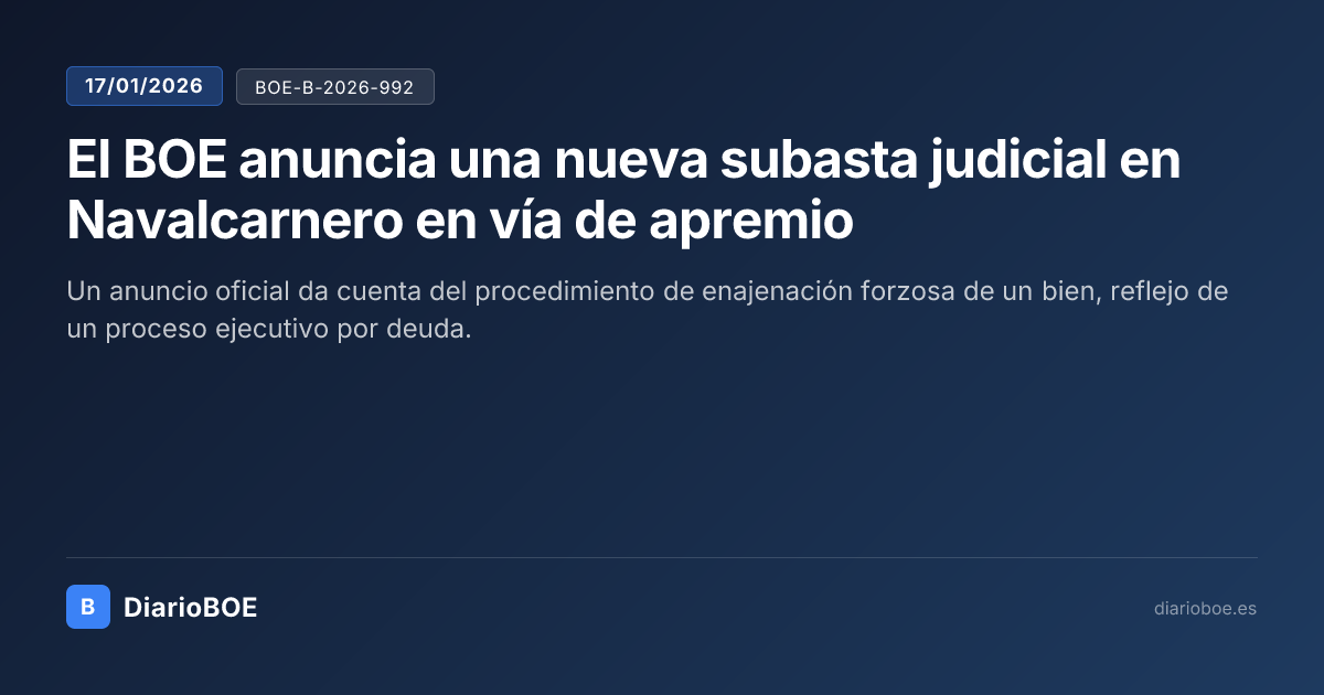 El BOE anuncia una nueva subasta judicial en Navalcarnero en vía de ...