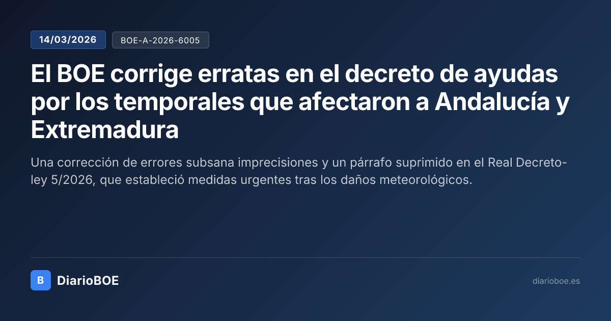 El BOE corrige erratas en el decreto de ayudas por los temporales que ...