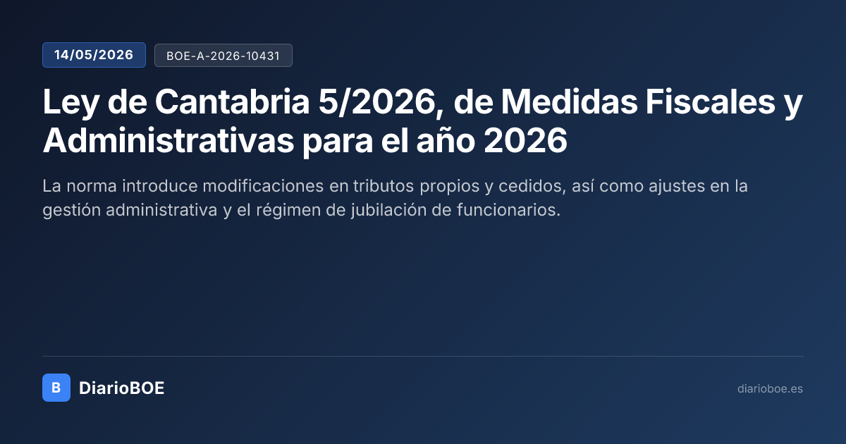 Ley de Cantabria 5/2026, de Medidas Fiscales y Administrativas para el ...
